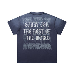 Sorry For The Rest Of The World Navy‑Washed Double‑Sided Graphic Print Crew‑Neck Streetwear T‑Shirt